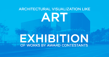 Exhibition: "Architectural Visualization like Art." Announcement.